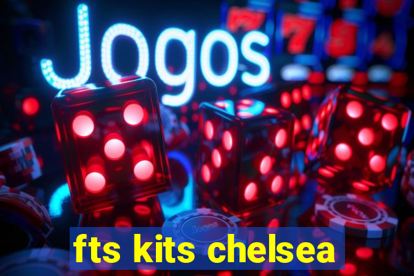 fts kits chelsea