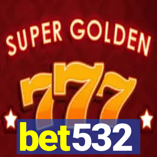 bet532