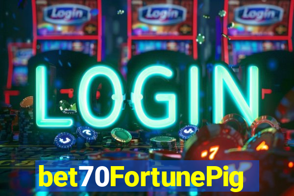 bet70FortunePig