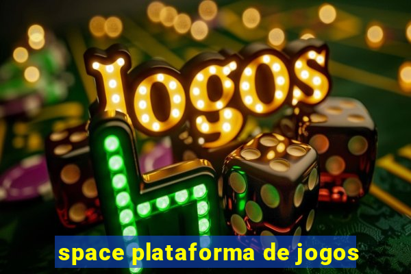 space plataforma de jogos