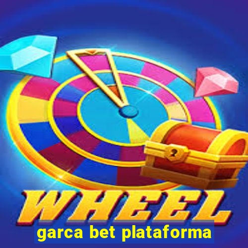 garca bet plataforma