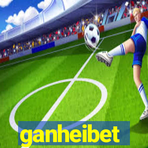 ganheibet