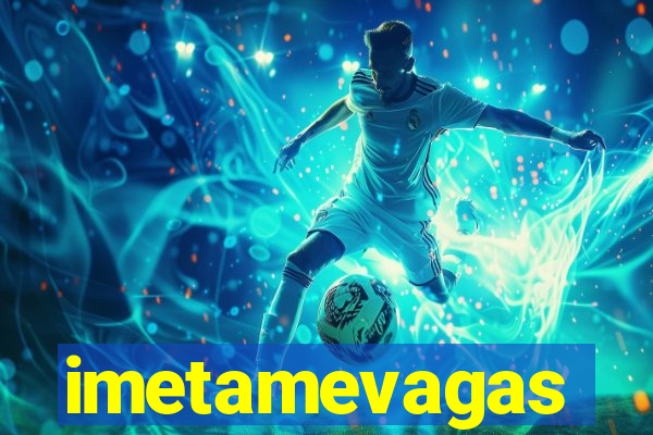 imetamevagas