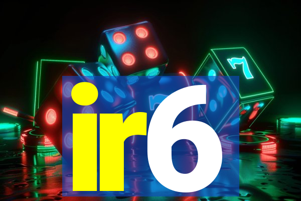 ir6