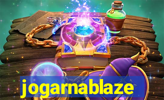 jogarnablaze