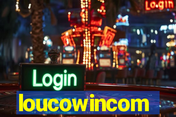 loucowincom