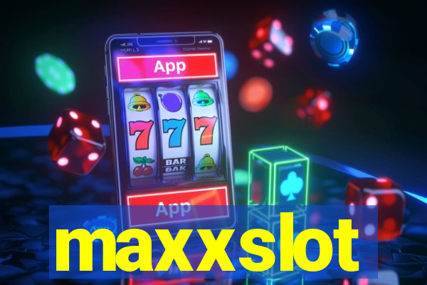 maxxslot