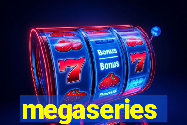 megaseries