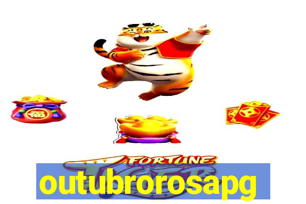 outubrorosapg