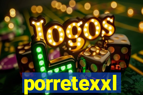 porretexxl