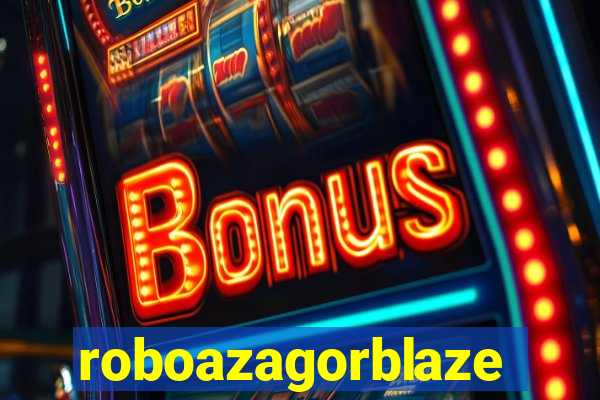 roboazagorblaze