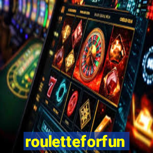 rouletteforfun