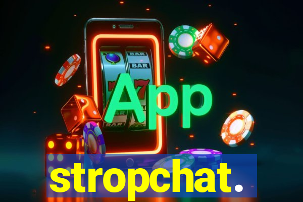 stropchat.