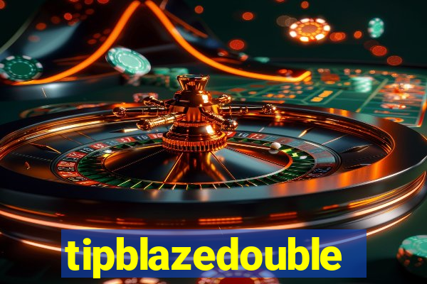 tipblazedouble