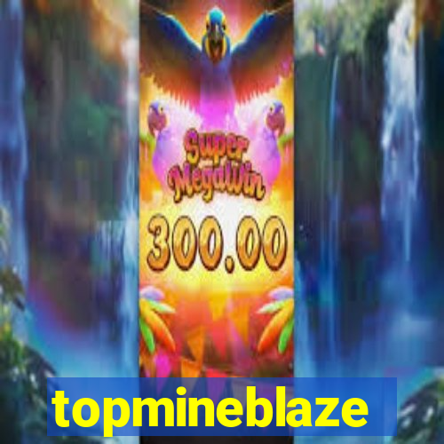 topmineblaze