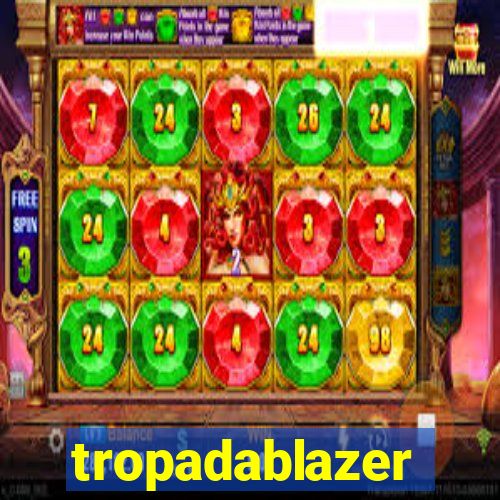 tropadablazer