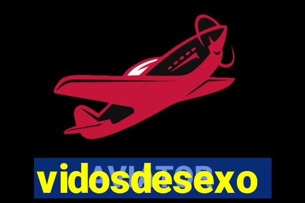 vidosdesexo